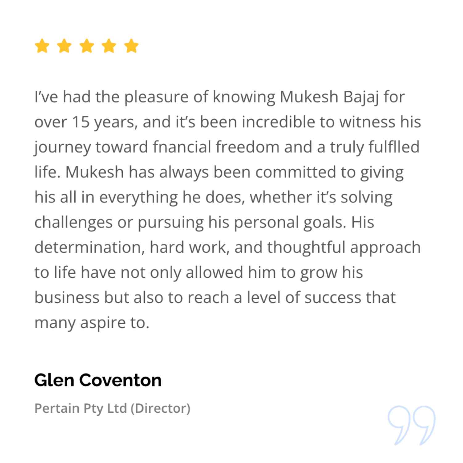 Review of Mukesh Bajaj’s journey by Glen Coventon